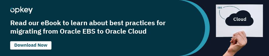 Why You Need to Test Before and During Your Oracle EBS to Cloud Migration 2 Oracle-EBS-to-Oracle-Cloud