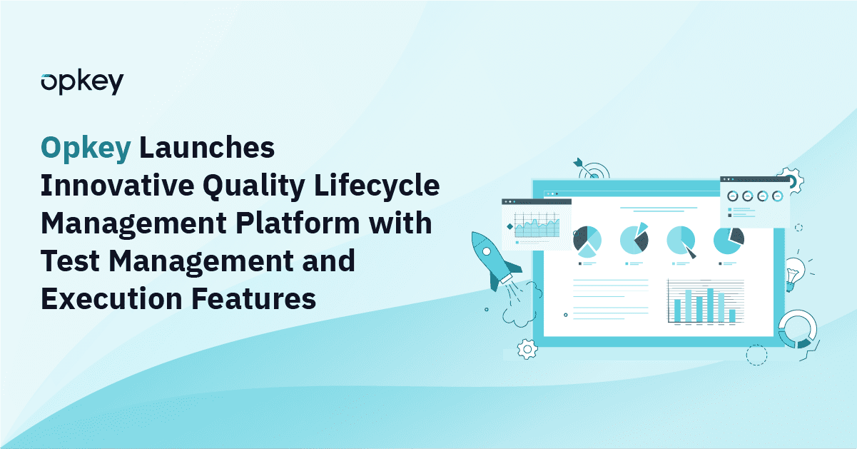 Opkey's new quality lifecycle management platform with test management and execution features.
