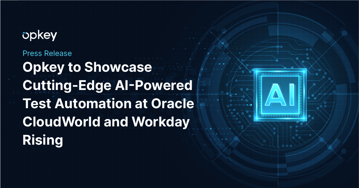 Opkey AI-powered test automation showcased at Oracle CloudWorld and Workday Rising.
