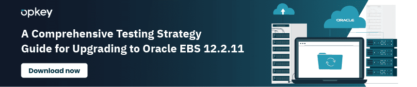 Oacle EBS 12.2.11 Testing Guide | Opkey